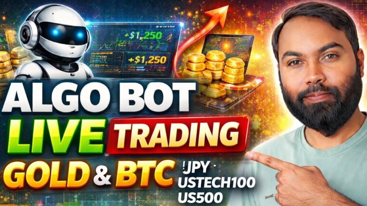 Gold Live Trading | Algo Trading Live | Crypto, GBPUSD, USDJPY, NASDAQ100, S&P500-Ep 26