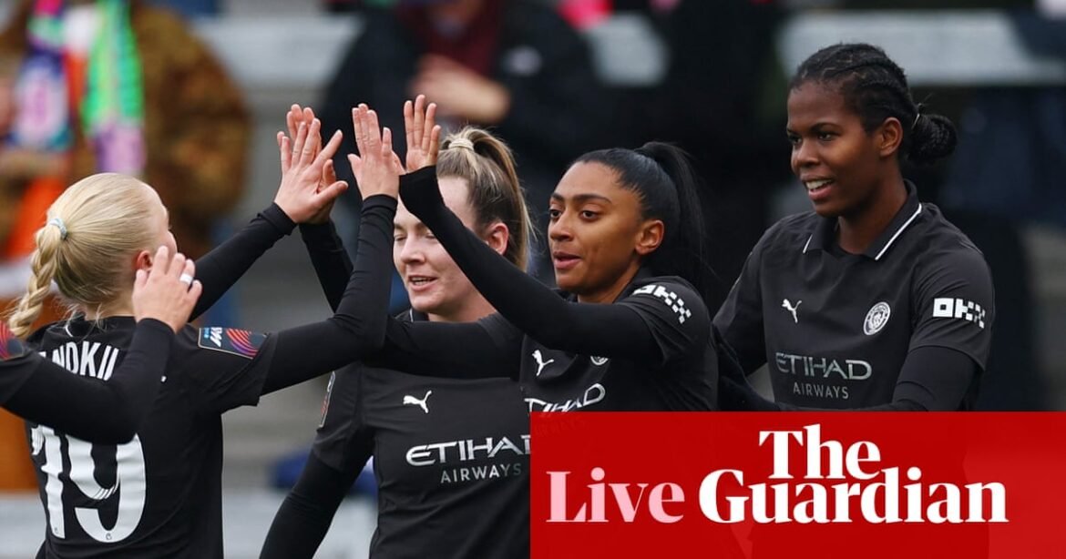 London City v Manchester City, Aston Villa v Manchester United, and more: WSL clockwatch – live | Women's Super League