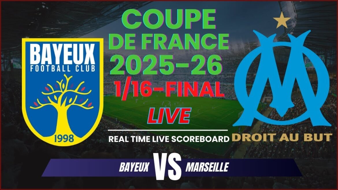 Marseille vs Bayeux Live Scores | 2025-26 Coupe de France - 1/16-Finals