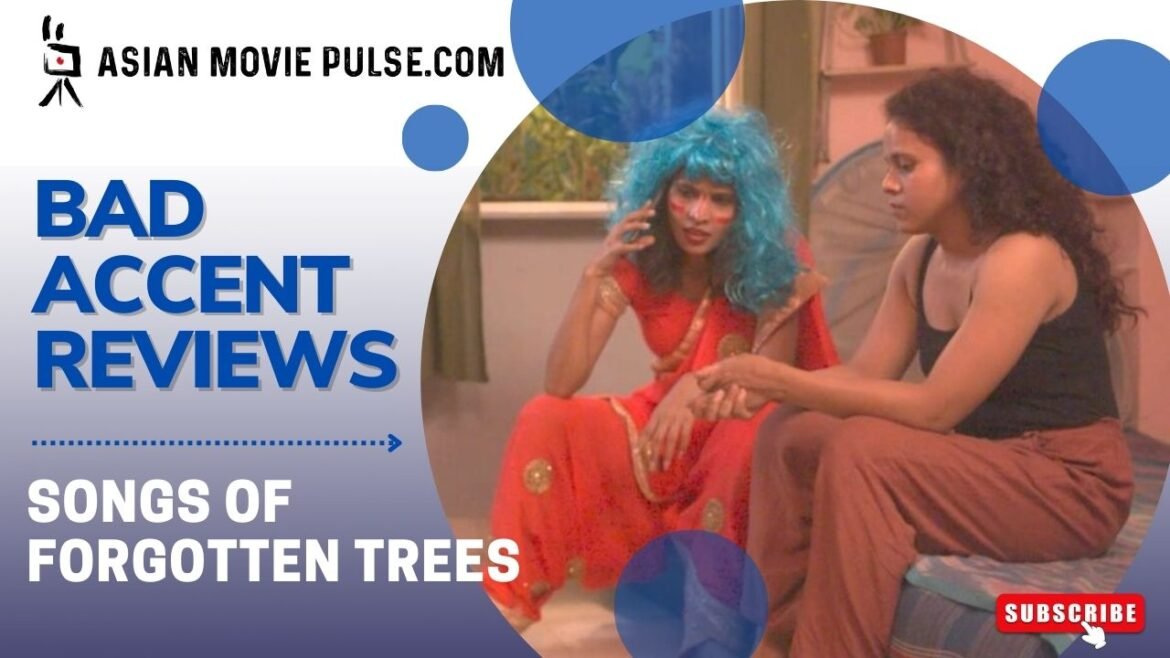 Songs of Forgotten Trees by Anuparna Roy Bad Accent Review