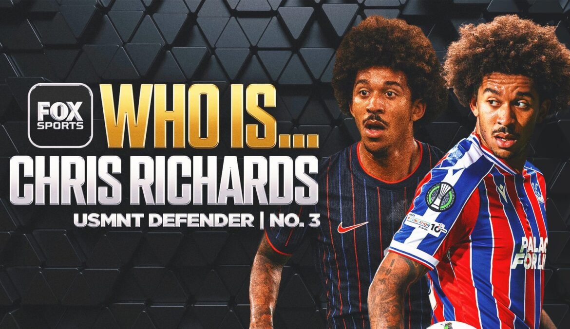 Who Is ... USA Men's National Team Defender Chris Richards?