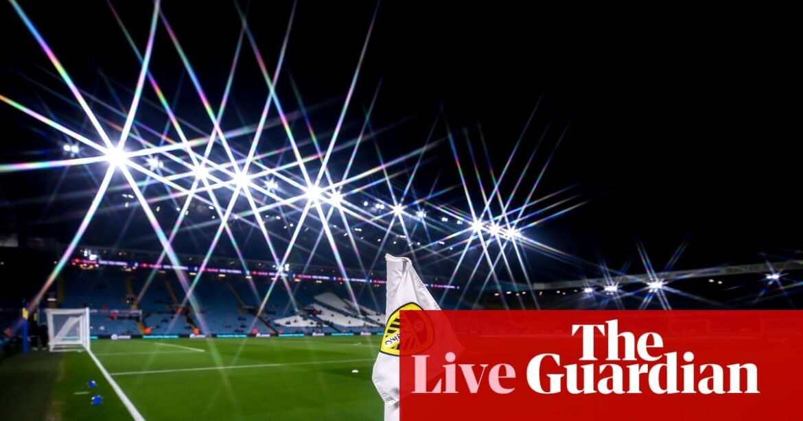 Leeds v Brentford: Premier League – live | Premier League