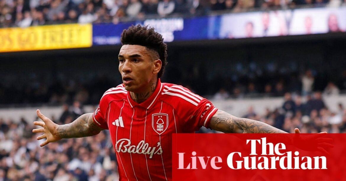 Tottenham Hotspur v Nottingham Forest: Premier League – live | Premier League