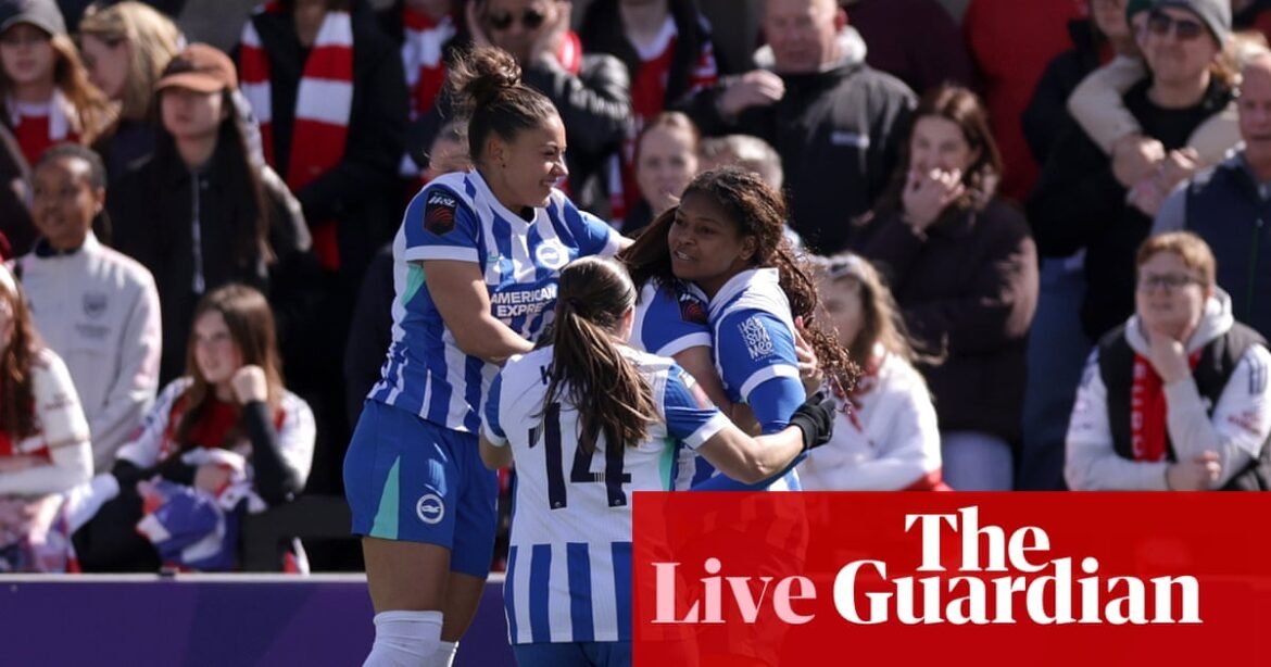 Brighton dump Arsenal out of Women’s FA Cup, Hearts draw level at Livingston and more – matchday live | Soccer