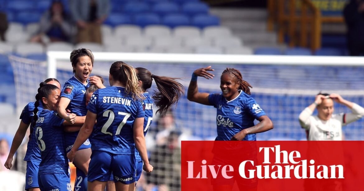 Everton v Chelsea in WSL, Championship, Scottish Premiership and more – clockwatch | Soccer