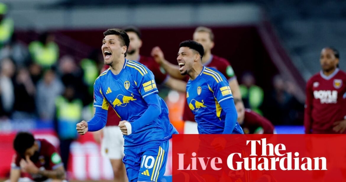 Leeds to face Chelsea in FA Cup semi-finals after beating West Ham on penalties - as it happened | FA Cup