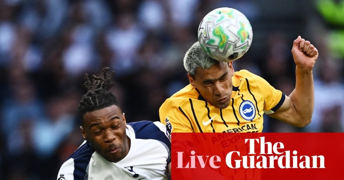 Tottenham Hotspur v Brighton: Premier League – live | Premier League