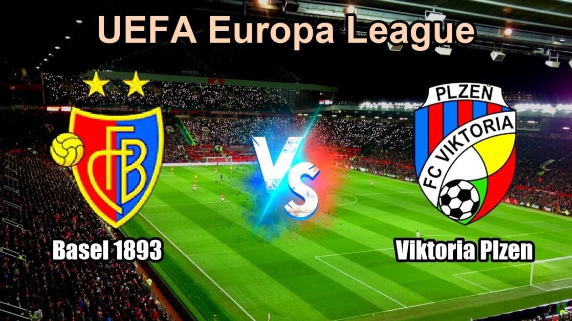 Basel 1893 vs Viktoria Plzen Live Score UEFA Europa League