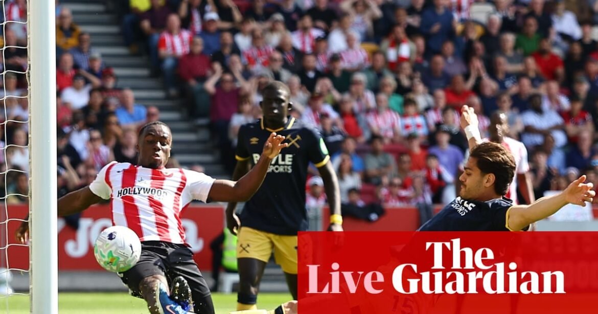 Brentford v West Ham, Newcastle v Brighton: Premier League and EFL – football live | Premier League