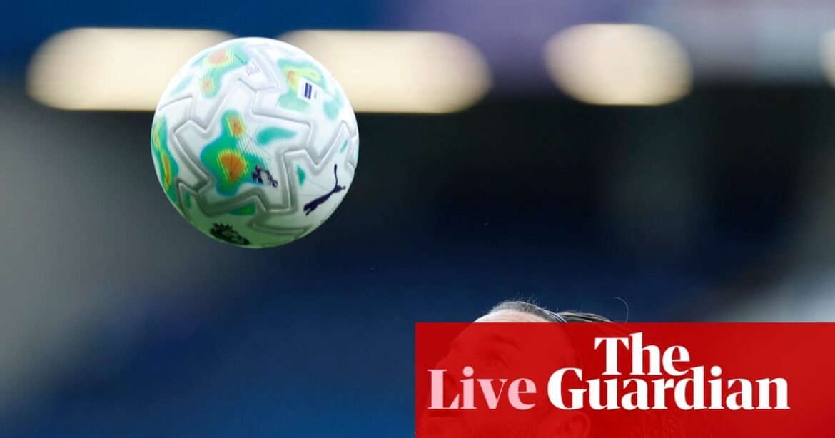 Chelsea v Tottenham: Premier League – live | Premier League