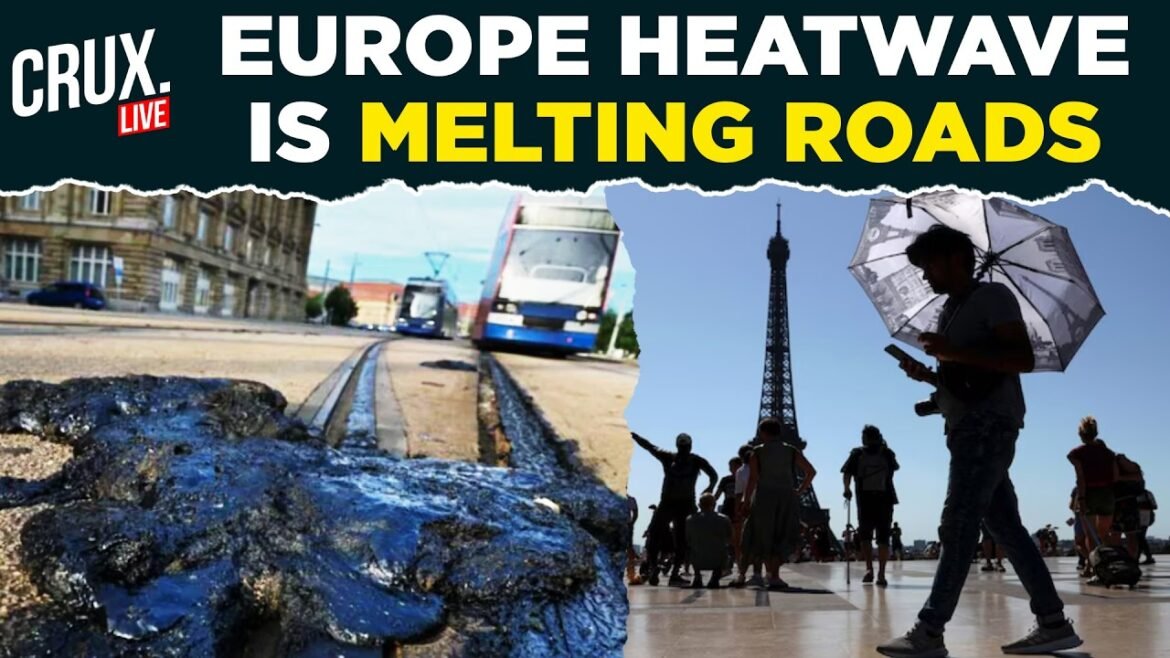 LIVE | Europe Struggles With Record Heatwave, Roads And Traffic Lights Melt | Germany | France