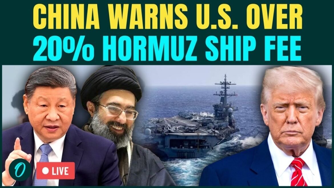 LIVE | China ATTACKS U.S Saying NO To 20% Hormuz Fee, Beijing DEMANDS Strait Stay OPEN Or Face...