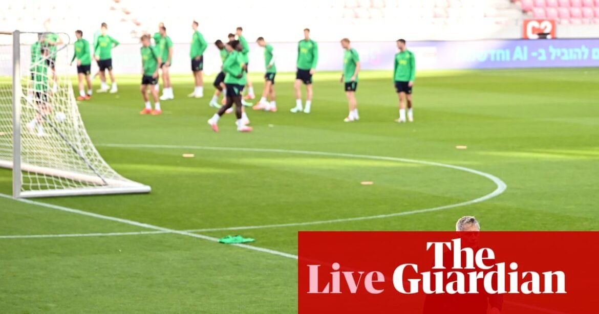 Israel game goes ahead after Ireland players’ vote, WSL action and Isak returns to Liverpool – matchday live | Soccer
