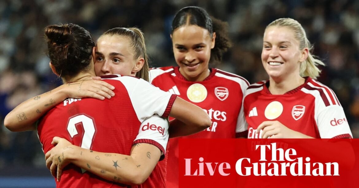 Paris FC v Arsenal: Women’s Champions League – live | Women's Champions League