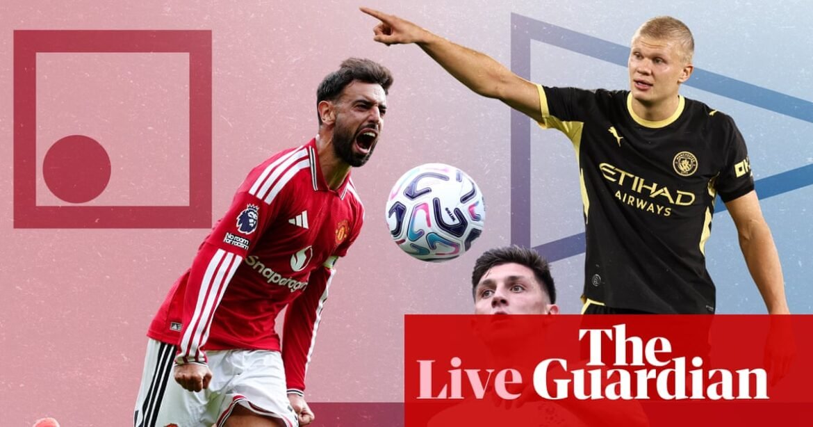 Premier League buildup to the Manchester derby, Old Firm showdown and WSL – live | Soccer