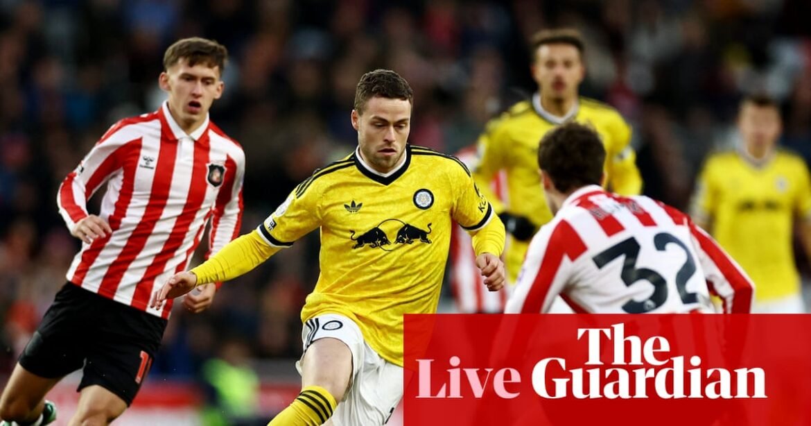 Sunderland v Leeds: Premier League – live | Premier League